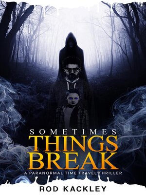 cover image of Sometimes Things Break